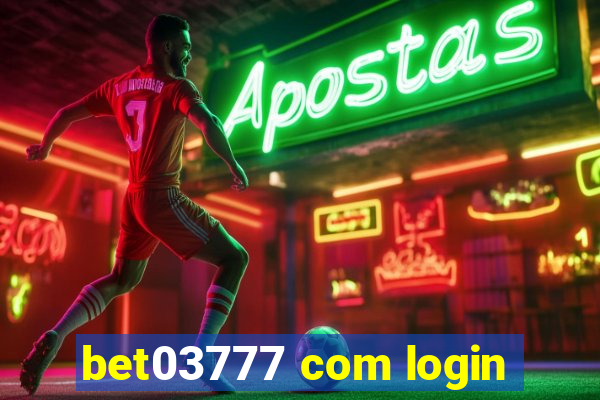 bet03777 com login